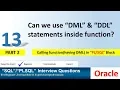 Oracle Interview Question Can we use DML and DDL statements inside function