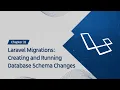 Getting Started with Laravel Laravel Migrations Creating and Running Database Schema Changes
