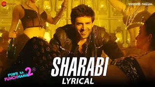 sharabi lyrical pyaar ka punchnama 2 kartik aaryan omkar k sunny s sharib toshi raja hasan