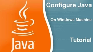How to Configure Java on Windows Setting Java Path variables