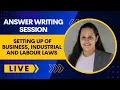 CS Executive Answer Writing Session SBILL - Setting up of Business Industrial and Labour Laws
