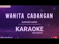 Download Lagu Kangen Band - Wanita Cadangan ( Karaoke )