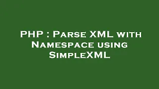 PHP Parse XML with Namespace using SimpleXML