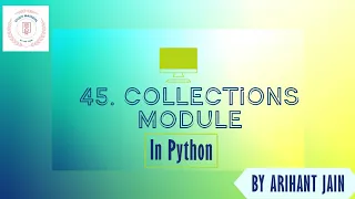 45 Collections Module in Python Python Tutorial By Arihant Jain Study Material