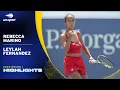 Download Lagu Rebecca Marino vs. Leylah Fernandez Highlights | 2025 US Open Round 1