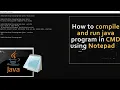 How to Run Java program using notepad and Command Prompt