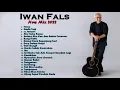 Download Lagu Iwan Fals 2022 New Kompilasi I Legendaris dari Iwan Fals