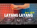Lagu DJ LAYANG LAYANG - BAGUS WIRATA TERBARU REMIX FULL BASS
