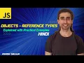 JavaScript Objects Understanding Reference Types with Practical Examples - Hindi