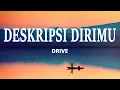 Download Lagu DRIVE - DESKRIPSI DIRIMU (Lirik Lagu)