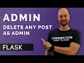 Designate Admin To Delete Posts - Flask Fridays