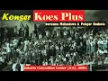 Download Lagu Konser KOES PLUS : Bersama GENERASI MILENIAL_Di JCC 2004