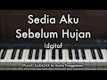 Download Lagu Sedia Aku Sebelum Hujan - Idgitaf | Piano Karaoke by Andre Panggabean