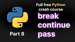 Master Python Loops break continue pass Explained