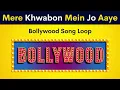 Mere Khwabon Mein Jo Aaye | Bollywood Loop | FREE DOWNLOAD \u0026 USE