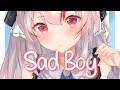 Download Lagu 「Nightcore」 Sad Boy - R3HAB \u0026 Jonas Blue ft. Ava Max, Kylie Cantrall ♡ (Lyrics)