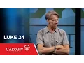 Luke 24 - Skip Heitzig