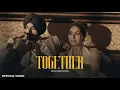 Lagu Together - Nirvair Pannu (Official Video) Deol Harman | Juke Dock