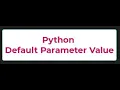 python Default Parameter Value - Python Tutorials 25