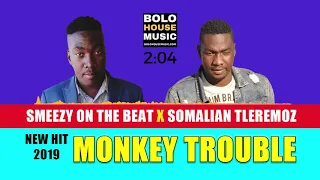 smeezy on the beat x somalian tleremoz monkey trouble
