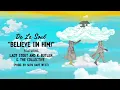 De La Soul - Believe (In Him) featuring Lady Stout and K. Butler & The Collective (Official Audio)