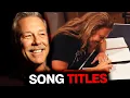 JAMES HETFIELD KIJKT TERUG OP HOE METALLICA HUN LIEDJE VOORHEEN TITELS GAF