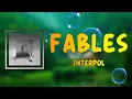 Interpol - Fables (Lyrics)