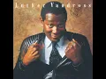 A House Is Not a Home - Luther Vandross