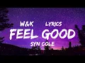 Download Lagu Syn Cole - Feel Good (Lyrics) w\u0026k