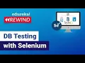DB Testing with Selenium Selenium Certification Training Edureka Rewind