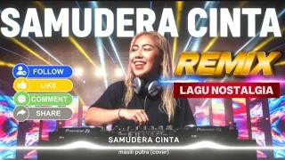  remix samudera cinta lagu nostalgia masili putra cover