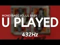 Download Lagu Moneybagg Yo - U Played feat. Lil Baby (432Hz)