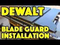 DeWalt Table Saw Blade Guard Riving Knife Installation DWE7485