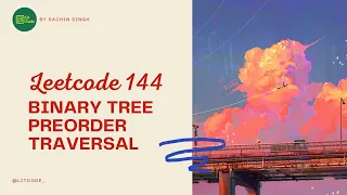 Leetcode 144 Binary Tree Preorder Traversal - Python