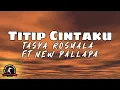 Download Lagu Tasya Rosmala Ft. New Pallapa - Titip Cintaku (Lirik)