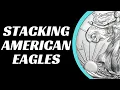 Stacking American Silver Eagles