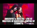 Angerfist & Miss K8 - Live at Masters Of Hardcore - Empire Of Eternity
