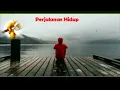 Download Lagu Instrument Sedih  PERJALANAN KEHIDUPAN
