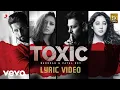 Download Lagu Toxic - Official Lyric Video | Badshah | Toxic | Payal Dev