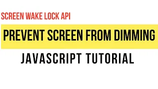 Ep 1 - Screen Wake Lock API