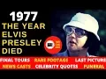 The Year Elvis Presley Died Best Documentary On 1977 Elvis Final Concert Tours Death Funeral