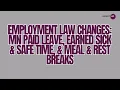 Employment law changes MN Paid Leave Earned Sick Safe Time Meal Rest Breaks