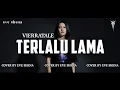 Lagu Terlalu Lama - Vierratale | Cover by Eve Shena #eveshenaofficial #vierratale #vierra #emo #cover  
