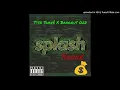 Tito Suavé - Splash Remix Ft. Bangout Gzz (Prod by. Kid Ocean)