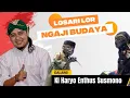 Download Lagu LIVE! LOSARI LOR NGAJI BUDAYA BARENG KI HARYO ENTHUS SUSMONO