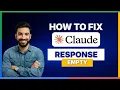 How to fix Claude Code response empty FULL GUIDE