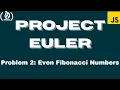 Project Euler Problem 2 Even Fibonacci Numbers