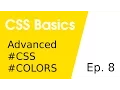 Advanced Colors CSS Basics 8