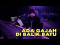 Download Lagu ADA GAJAH DI BALIK BATU - TEGAR SEPTIAN - BIG STAGE 4 FINAL