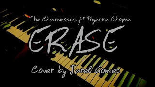 Download The Chainsmokers ft Priyanka Chopra - Erase (Jarel Gomes Piano) MP3